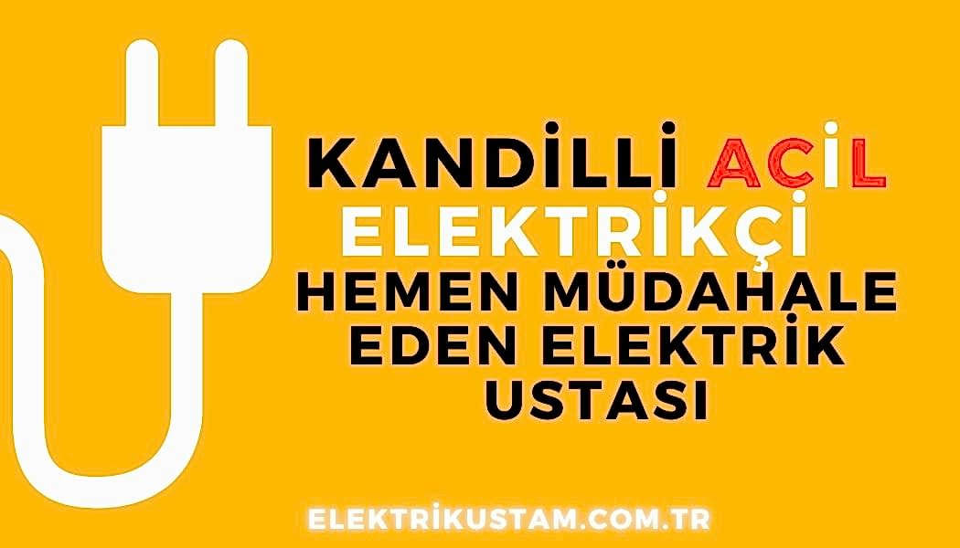 Kandilli Acil Elektrikçi