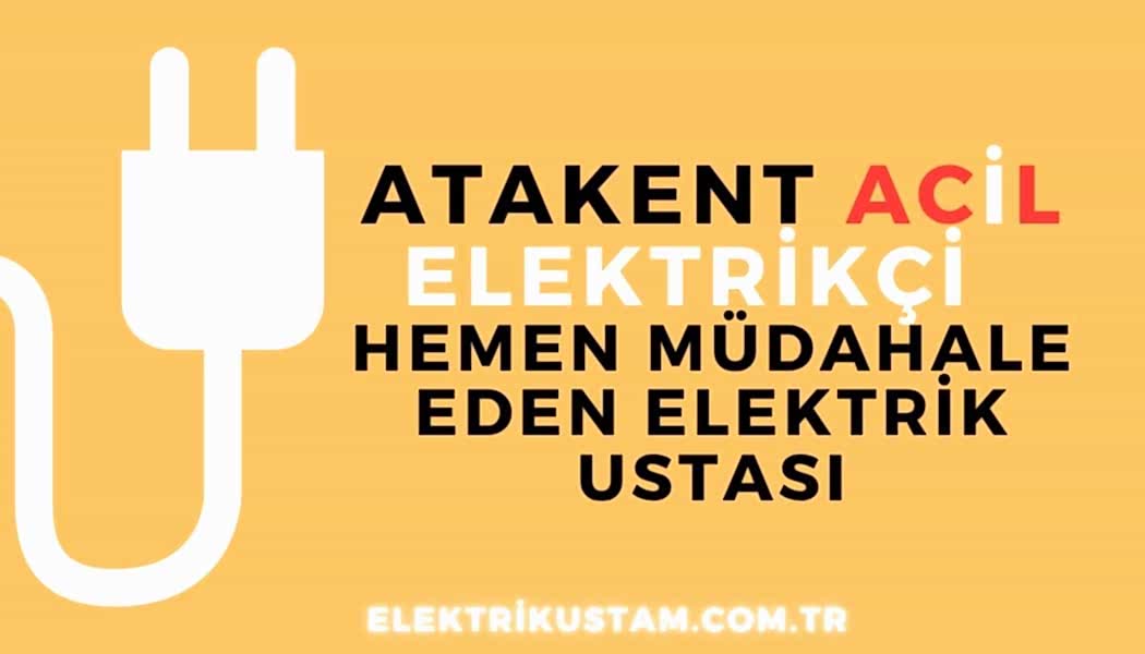 Atakent Elektrik Ustası – Küçükçekmece’de